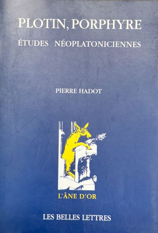 HADOT (Pierre). | Plotin, Porphyre : études platoniciennes.