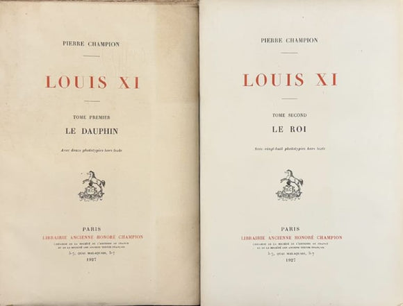 CHAMPION (Pierre). | Louis XI. Le Dauphin, le Roi.