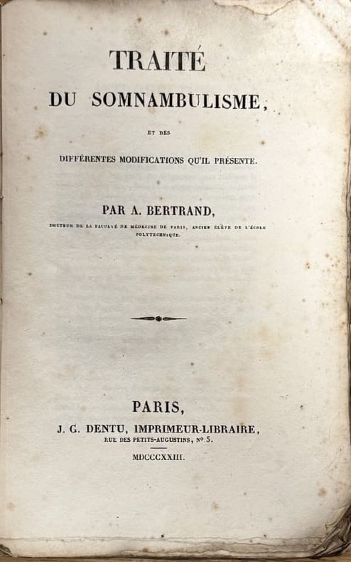 BETRAND (Alexandre). | Traité du somnambulisme et des différentes modifications qu'il présente.