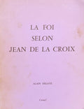 DELAYE (Alain). | La foi selon Saint Jean de la Croix.