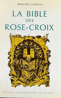 GORCEIX (Bernard). | La Bible des Rose-Croix.