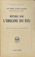 FRAZER (James George). | Mythes sur l'origine du feu.