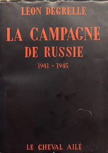 DEGRELLE (Léon). | La campagne de Russie, 1941-1945.