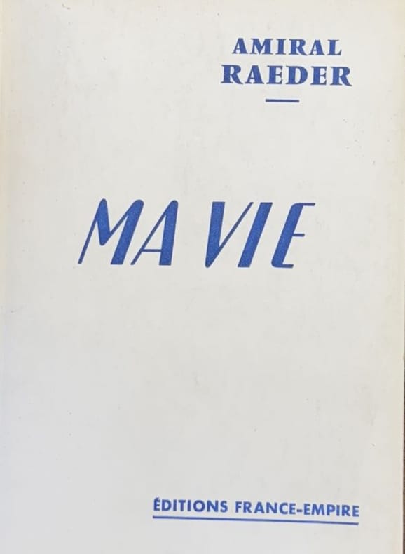 RAEDER (Erich). | Ma vie.