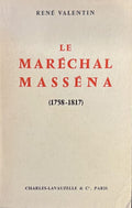 VALENTIN (René). | Le maréchal Masséna (1758-1817).