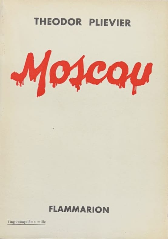 PLIEVIER (Theodor). | Moscou.
