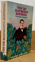 ROUSSEL (Raymond) CARADEC (François). | Vie de Raymond Roussel (1877-1933).