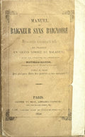 MAYOR (Mathias). | Manuel du baigneur sans baignoire ou Moyen simple, économique et facile de traiter un grand nombre de maladies, d'après les principes du professeur Mathias Mayor.