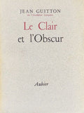 GUITTON (Jean). | Le clair et l'obscur. Théétète ou l'obscurité, Claudel et Heidegger, Mystère humain et mystère divin, Les disciples d'Emmaüs.