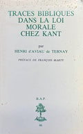 KANT (Emmanuel) AVIAU DE TERNAY (Henri d'). | Traces bibliques dans la loi morale chez Kant.