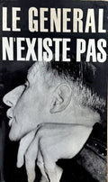 BECHTEL (Guy) | Le Général n'existe pas, ou du peu de réalité d'un officier supérieur.