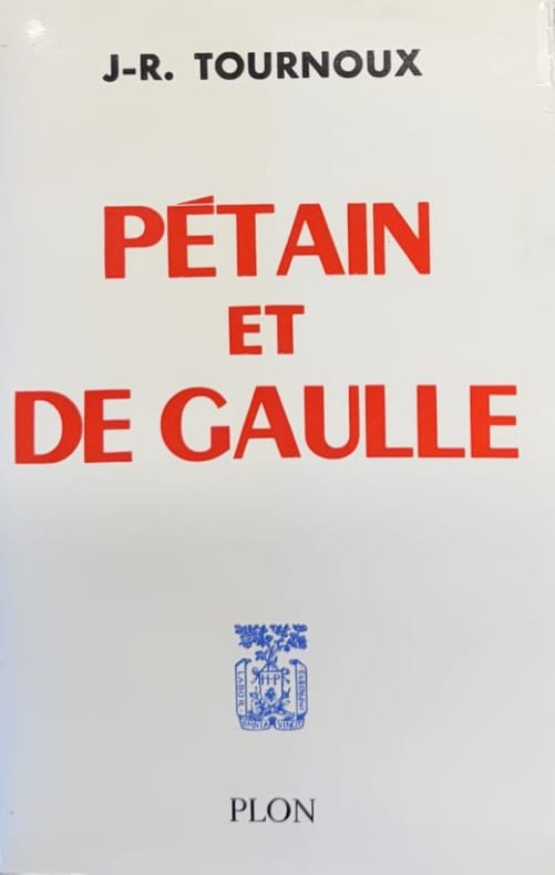 TOURNOUX (Raymond). | Pétain et De Gaulle.