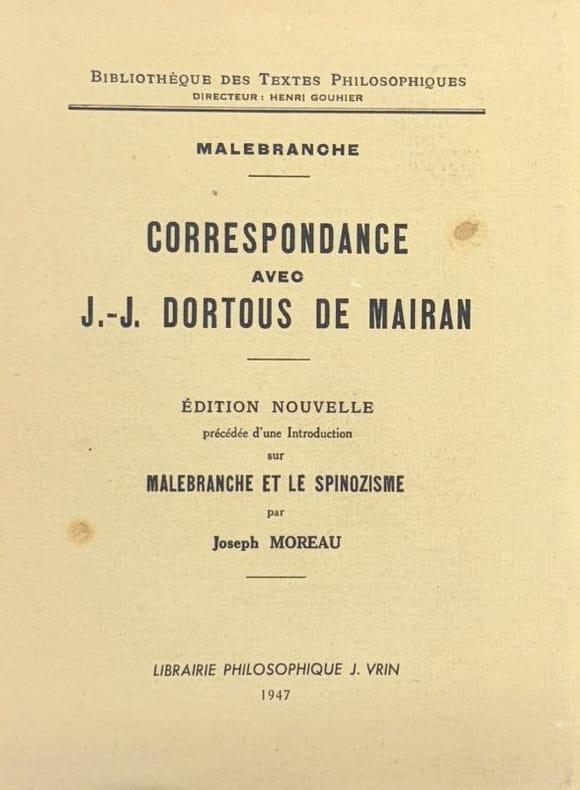 MALEBRANCHE. | Correspondance avec J.-J. Dortous de Mairan.