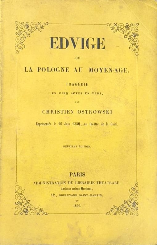 OSTROWSKI (Christien). | Edvige ou La Pologne au Moyen-Age. Tragédie en cinq actes en vers...