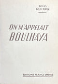 GUIFFRAY (Louis). | On m'appelait Boulhaya.