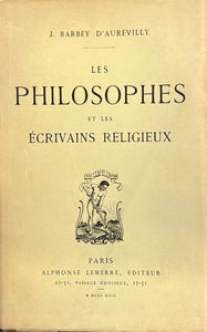 BARBEY D'AUREVILLY (Jules). | Les philosophes et les écrivains religieux (Les oeuvres et les hommes, XIXe siècle, 3e série).