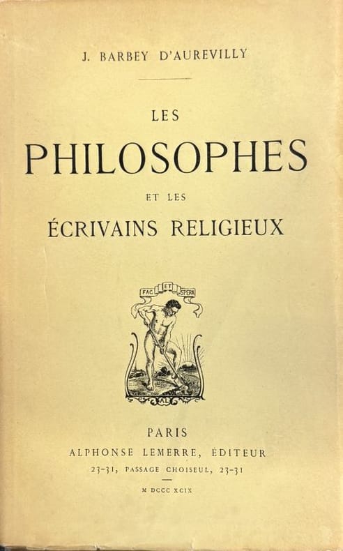 BARBEY D'AUREVILLY (Jules). | Les philosophes et les écrivains religieux (Les oeuvres et les hommes, XIXe siècle, 3e série).