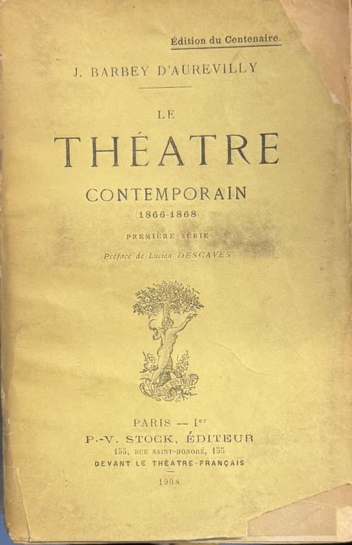 BARBEY D'AUREVILLY (Jules). | Le Théâtre contemporain (1866-1868). Première série. Préface de Lucien Descaves.