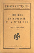 BLOY (Léon), SEILLIERE (Ernest). | Léon Bloy : psychologie d'un mystique.