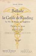 WILDE (Oscar). | Ballade de la geôle de Reading. La vie de prison en Angleterre. Poèmes en prose. Traduit et annoté par Henry-D. Davray.