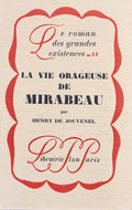 MIRABEAU JOUVENEL (Henry de). | La vie orageuse de Mirabeau.