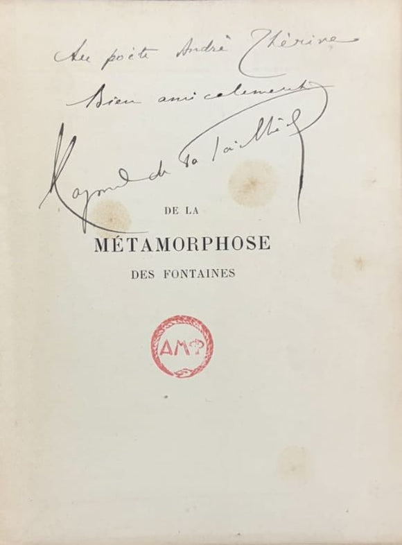 LA TAILHEDE (Raymond de). | De la métamorphose des fontaines. Poème suivi des odes, des sonnets et des hymnes.