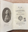 LOUIS XVI | Vie de Louis XVI, roi des François. [Reliée à la suite :] Vie politique et privée de Louis-Joseph de Condé, prince du sang.
