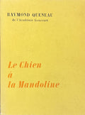 QUENEAU (Raymond). | Le Chien à la mandoline.