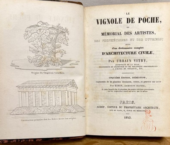 VITRY (Urbain). | Le Vignole de poche, ou Mémorial des artistes, des propriétaires et des ouvriers, suivi d'un Dictionnaire complet d'architecture civile, par Urbain Vitry.