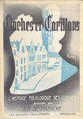 DE STAERCKE (A.E.). | Cloches & Carillons : l'histoire folklorique des cloches.