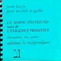 BAZIN (Jean), LE GALLO (Jean Michel). | Le hibou posthume. Suivi de L'exigence primitive.