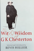 CHESTERTON (Gilbert-Keith). | The Wit and Wisdom of G.K. Chesterton. Selected and introduced by Bevis Hillier.