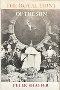 SHAFFER (Peter). | The Royal Hunt of the Sun. A Play concerning the Conquest of Peru.