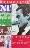 EYRE (Richard). | Utopia and other Places.