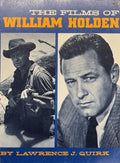 QUIRK (Lawrence J.). | The Films of William Holden.