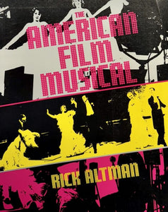ALTMAN (Rick). | The American Film Musical.