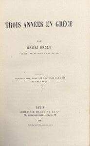 BELLE (Henri). | Trois années en Grèce.