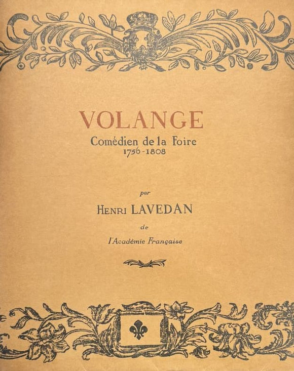 LAVEDAN (Henri). | Volange, comédien de la foire : 1756-1808.