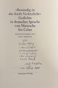KIRSTEN (Wulf). | Beständig ist das leicht Verletzliche: Gedichte in deutscher Sprache von Nietzsche bis Celan.