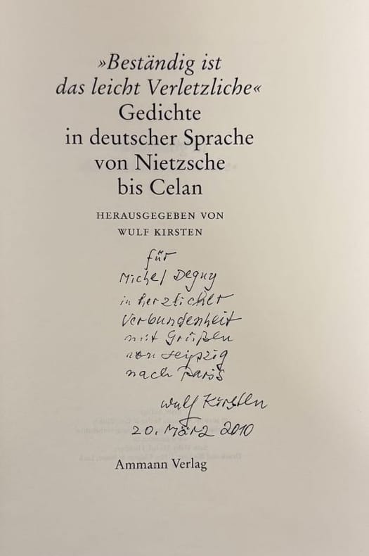 KIRSTEN (Wulf). | Beständig ist das leicht Verletzliche: Gedichte in deutscher Sprache von Nietzsche bis Celan.