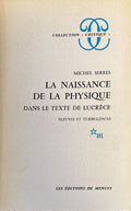 SERRES (Michel). | La Naissance de la physique dans le texte de Lucrèce : Fleuves et turbulences.