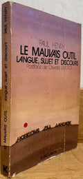 HENRY (Paul). | Le mauvais outil : langue, sujet et discours.