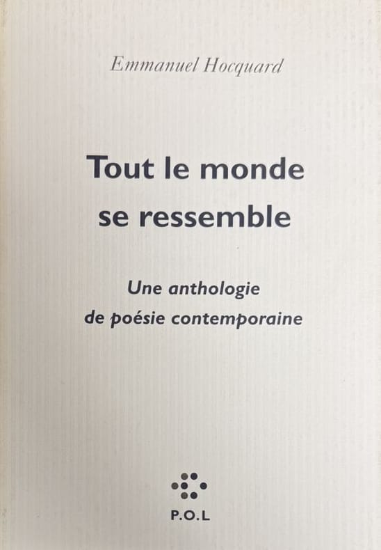 HOCQUARD (Emmanuel). | Tout le monde se ressemble. Une anthologie de poésie contemporaine.