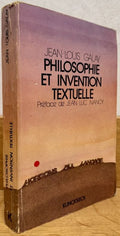 KANT (Emmanuel), GALAY (Jean-Louis). | Philosophie et invention textuelle. Essai sur la poétique du texte kantien.