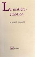 COLLOT (Michel). | La matière-émotion.