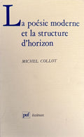 COLLOT (Michel). | La poésie moderne et la structure d'horizon.