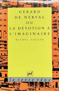 COLLOT (Michel). | Gérard de Nerval ou la dévotion à l'imaginaire.