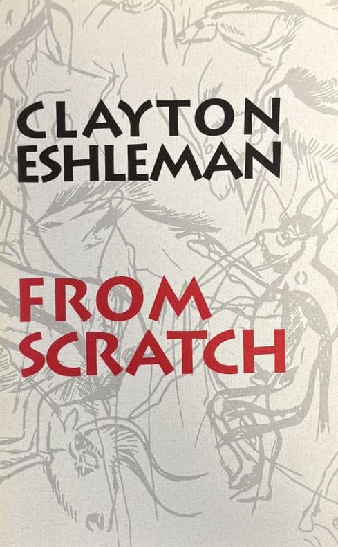 ESHLEMAN (Clayton). | From Scratch.