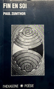 ZUMTHOR (Paul). | Fin en soi : poésie.