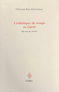 BUCI-GLUCKSMANN (Christine). | L'esthétique du temps au Japon : du zen au virtuel.